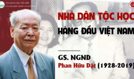 GS. NGND PHAN HỮU DẬT - NHÀ DÂN TỘC HỌC HÀNG ĐẦU VIỆT NAM
